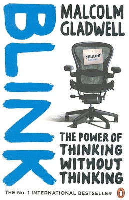 Blink : The Power of Thinking without Thinking: Book Buy Blink : The Power of Thinking without Thinking: Book